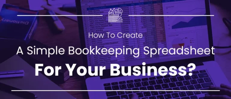 How To Create A Simple Bookkeeping Spreadsheet For Your Business?