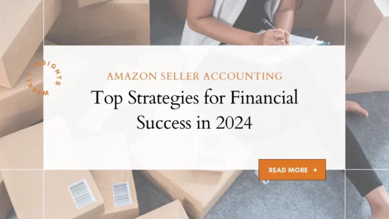 Amazon Seller Accounting: Top Strategies for Financial Success