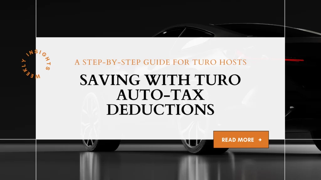 How-to-Save-with-Turo-Auto-Tax-Deductions-A-Step-by-Step-Guide-for-Hosts-1024x576