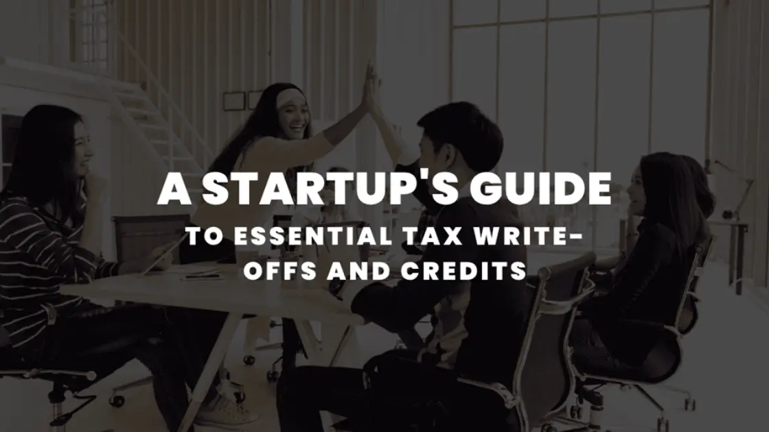A-Startups-Guide-to-Essential-Tax-Write-Offs-and-Credits